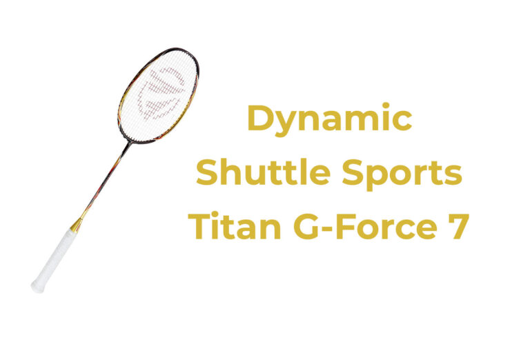 Dynamic Shuttle Sports Titan G Force 7