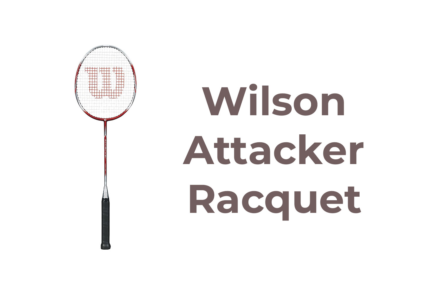 Wilson Attacker Badminton Racket